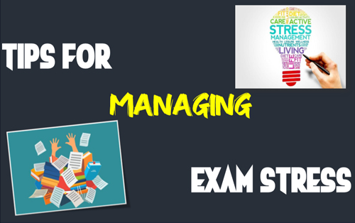 Tips For Managing Exam Stress